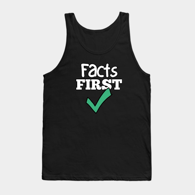 Facts first Tank Top by Tecnofa